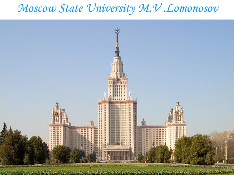 Moscow State University M.V .Lomonosov